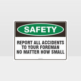 Custom Gate Signs,Report Accidents Sign